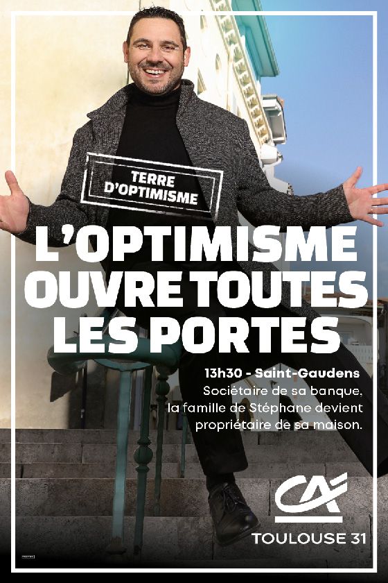 Affiche "L'optimisme ouvre toutes les portes"- Crédit Agricole Toulouse 31, Campagne l'optimisme