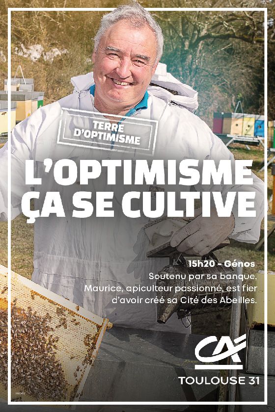 Affiche "L'optimisme ça se cultive"- Crédit Agricole Toulouse 31, Campagne l'optimisme